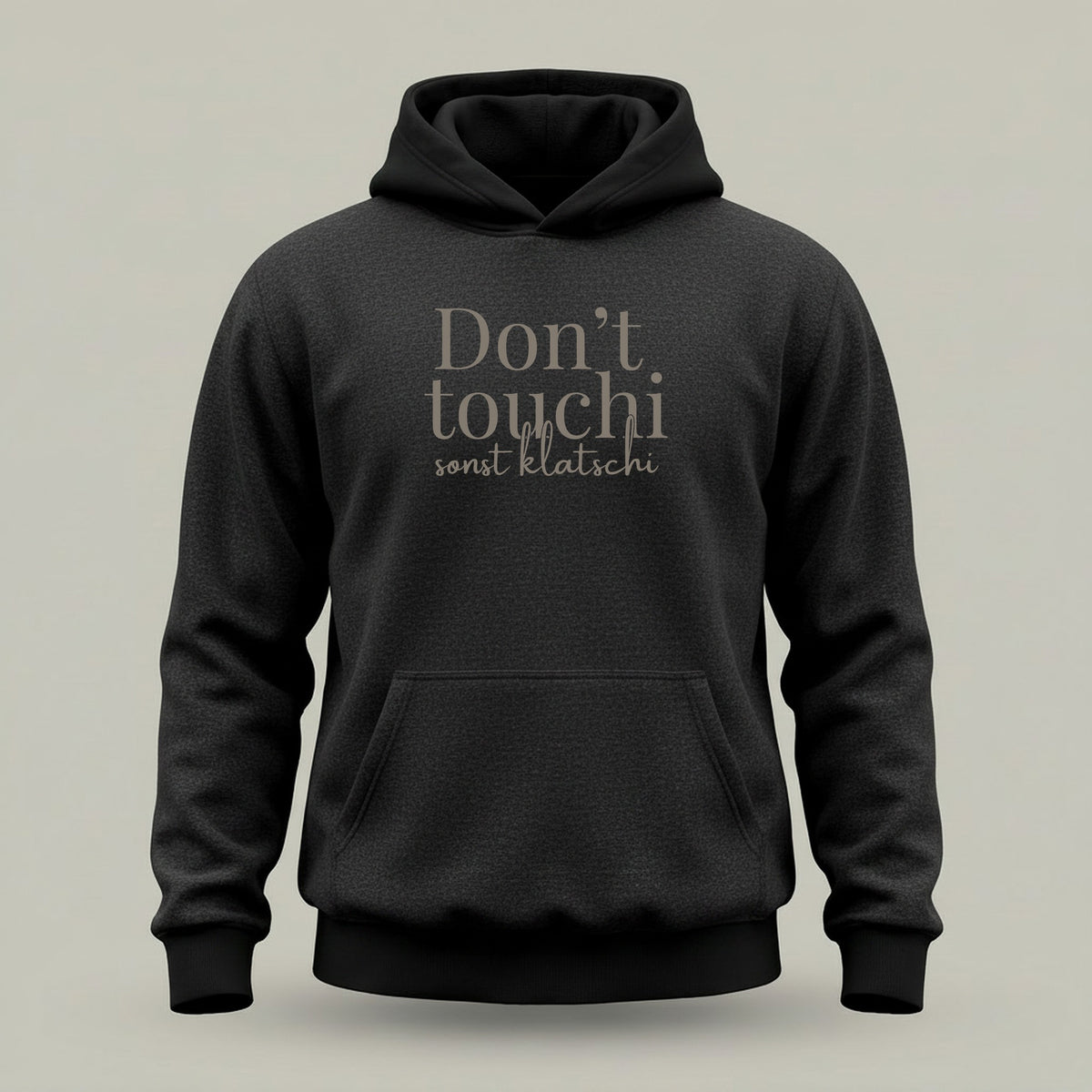 Don`t touchi sonst klatschi