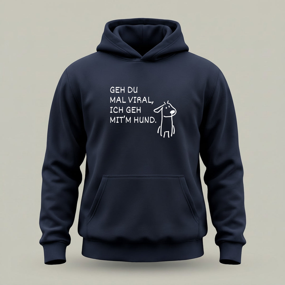 GEH DU MAL VIRAL, ICH GEH MIT’M HUND.