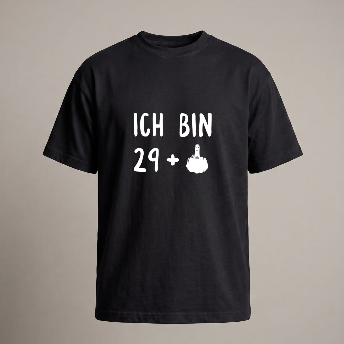 Ich bin 29+
