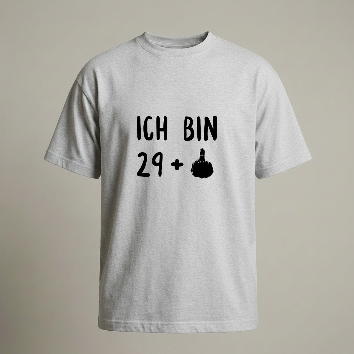 Ich bin 29+