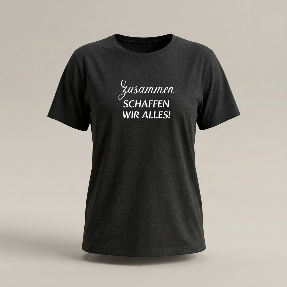 Zusammen schaffen wir alles!
