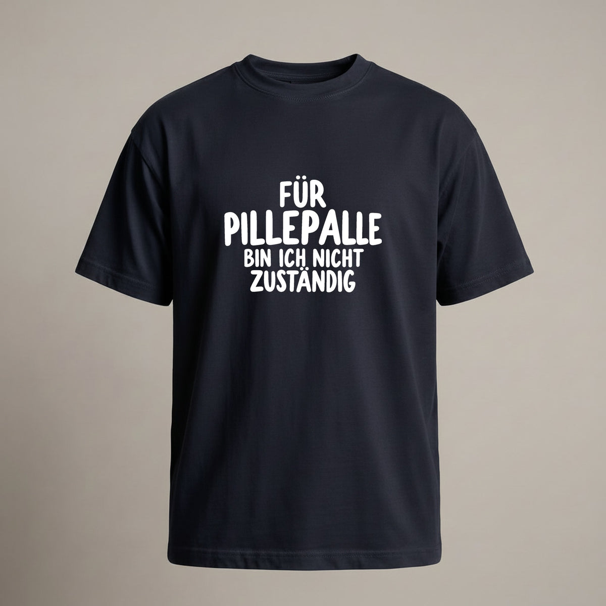 Für Pillepalle bin ich nicht zuständig