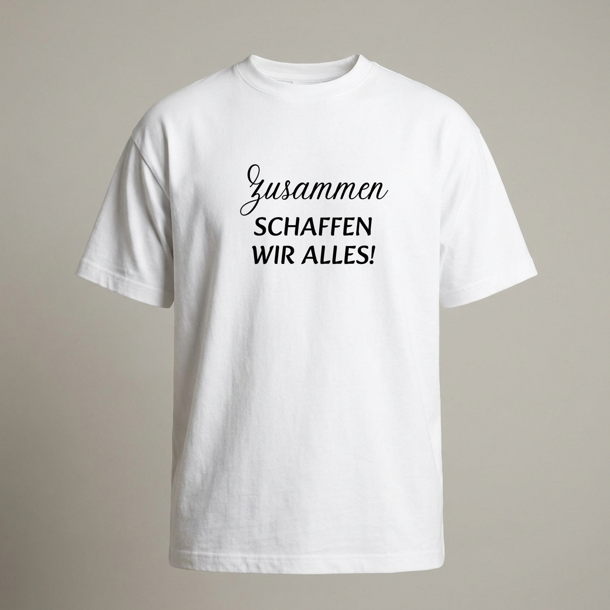 Zusammen schaffen wir alles!