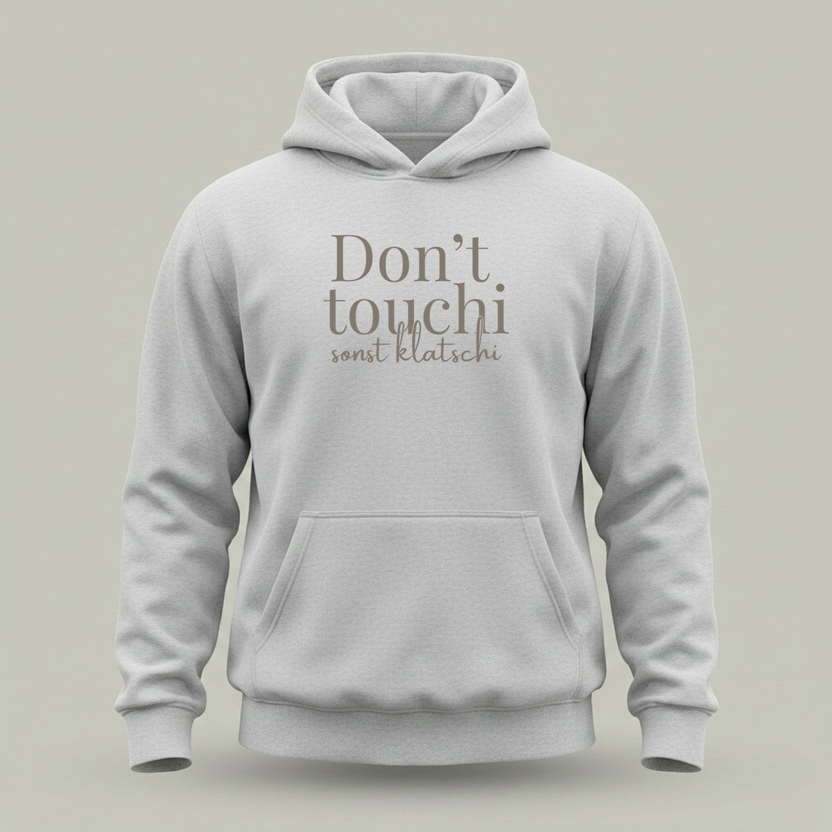 Don`t touchi sonst klatschi