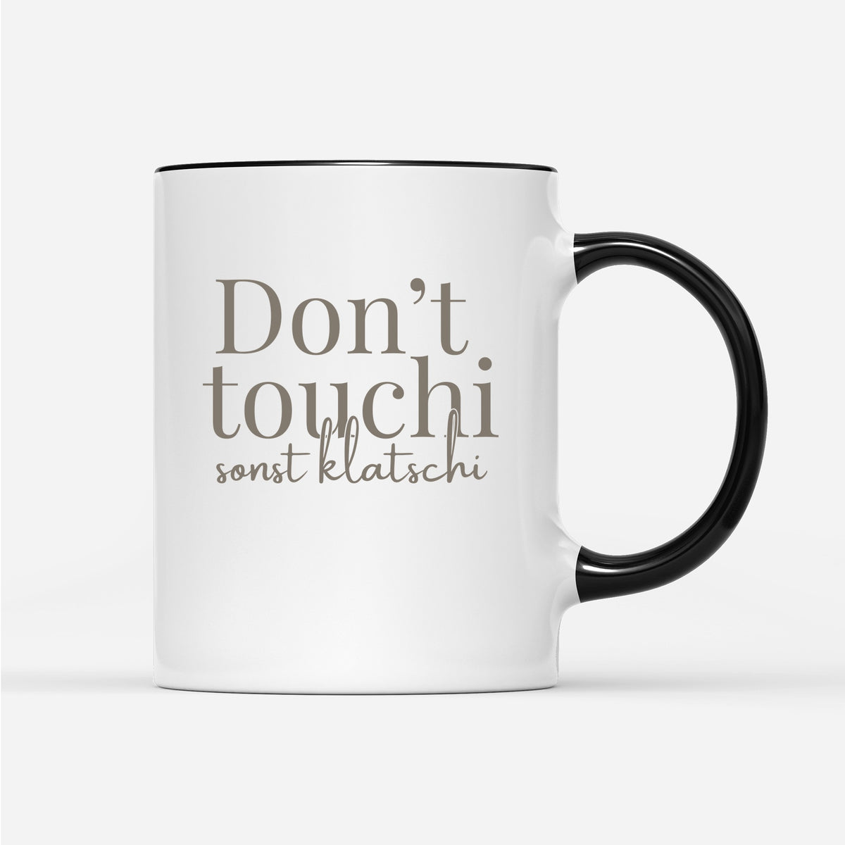 Don`t touchi sonst klatschi