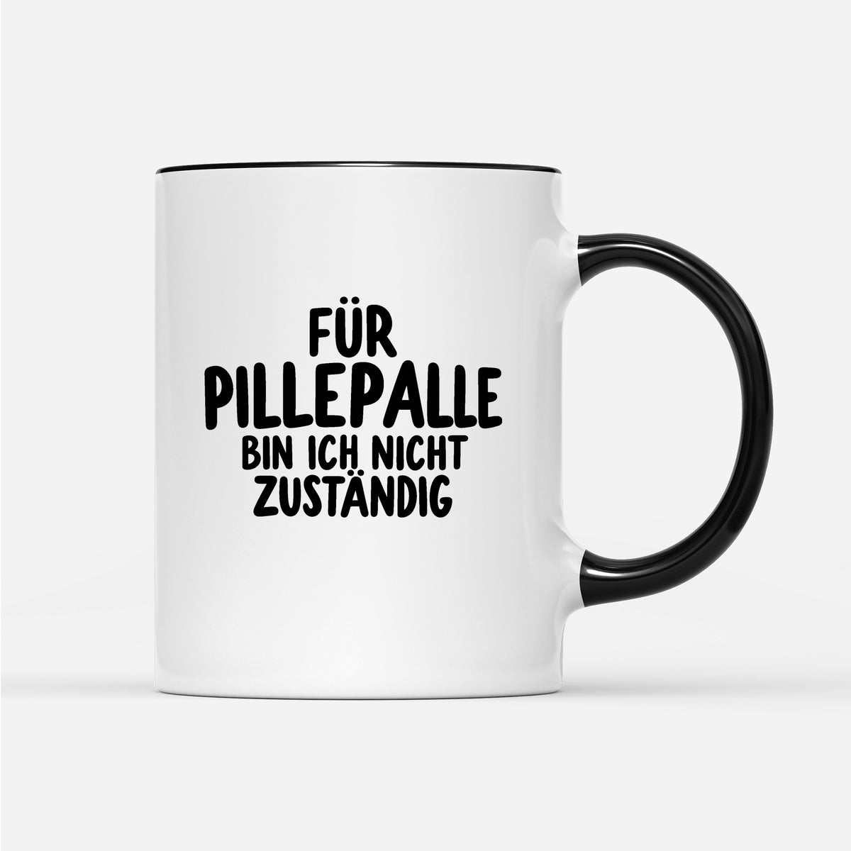 Für Pillepalle bin ich nicht zuständig