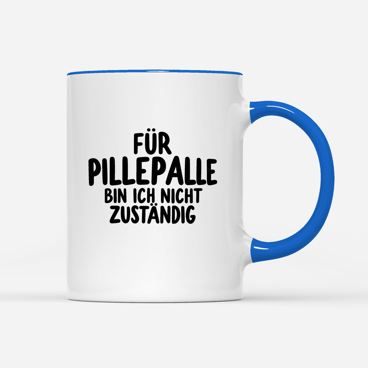 Für Pillepalle bin ich nicht zuständig