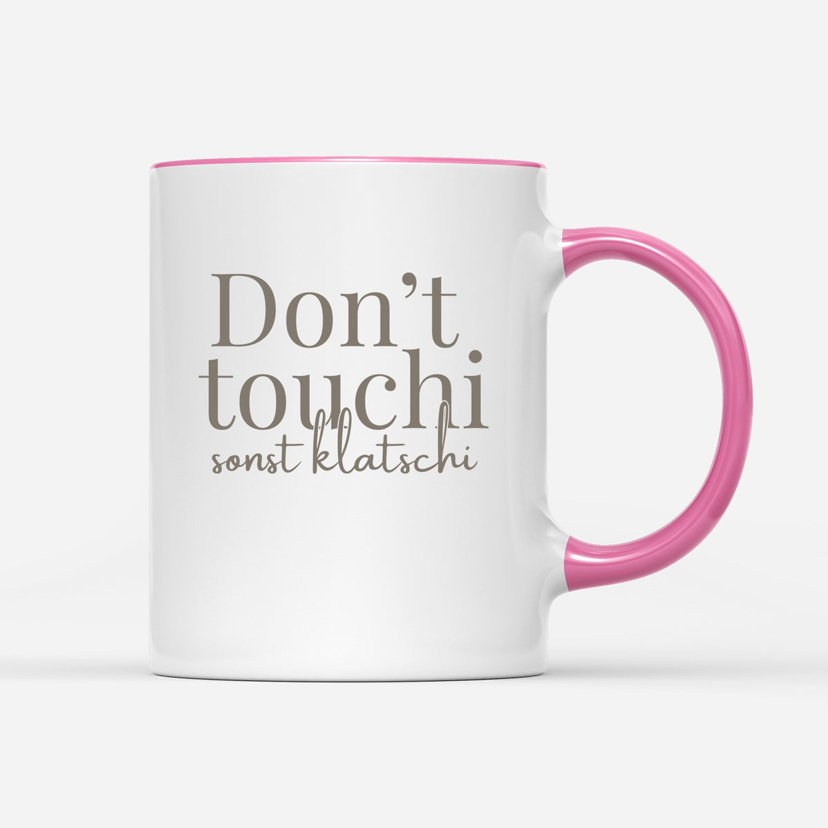 Don`t touchi sonst klatschi
